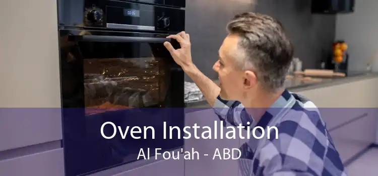 Oven Installation Al Fou'ah - ABD