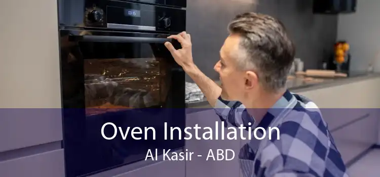 Oven Installation Al Kasir - ABD