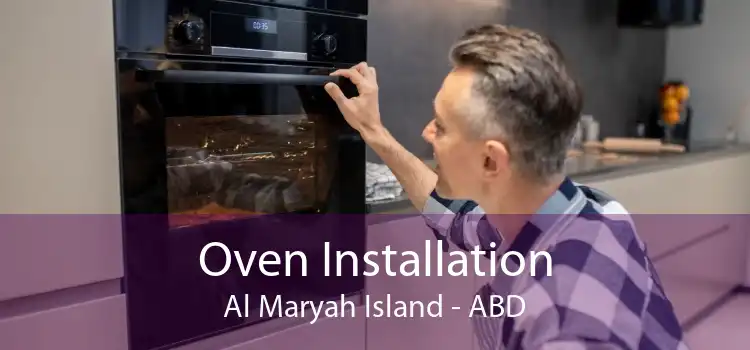 Oven Installation Al Maryah Island - ABD