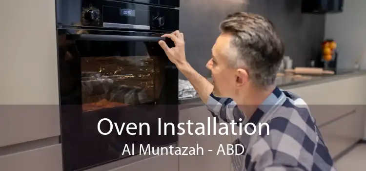 Oven Installation Al Muntazah - ABD
