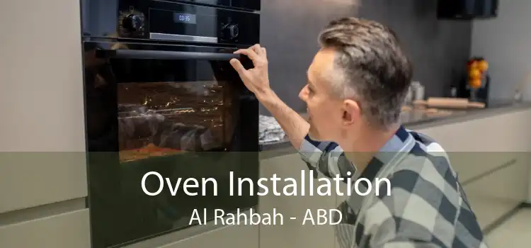 Oven Installation Al Rahbah - ABD