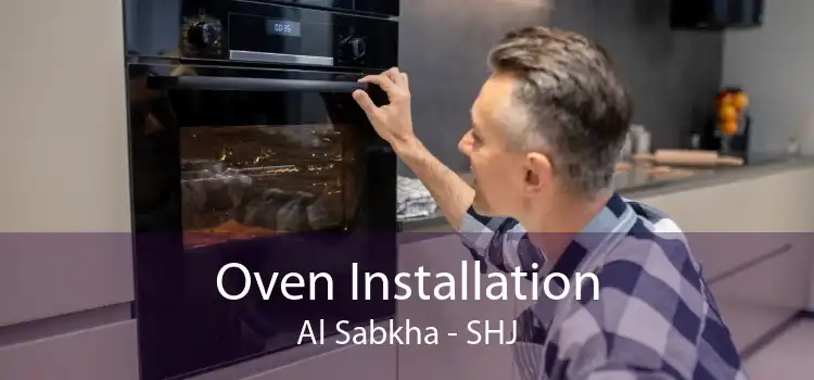 Oven Installation Al Sabkha - SHJ