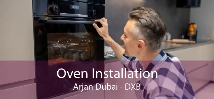 Oven Installation Arjan Dubai - DXB