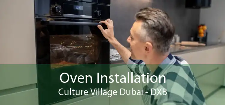 Oven Installation Culture Village Dubai - DXB