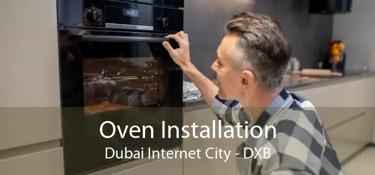 Oven Installation Dubai Internet City - DXB