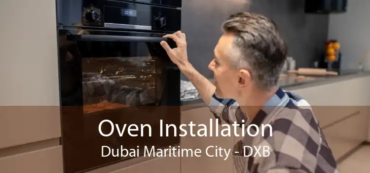 Oven Installation Dubai Maritime City - DXB