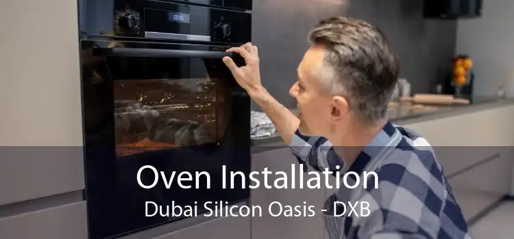 Oven Installation Dubai Silicon Oasis - DXB