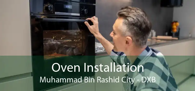 Oven Installation Muhammad Bin Rashid City - DXB