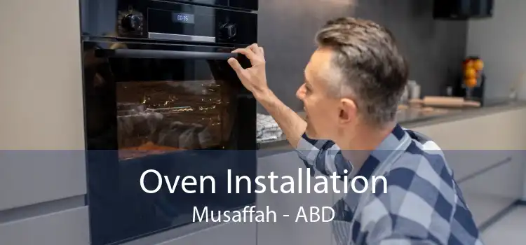 Oven Installation Musaffah - ABD