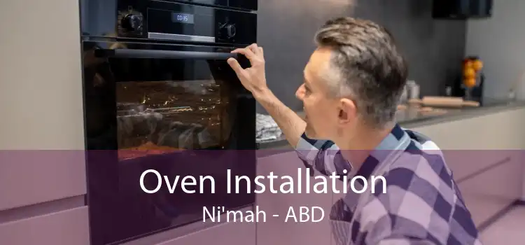 Oven Installation Ni'mah - ABD