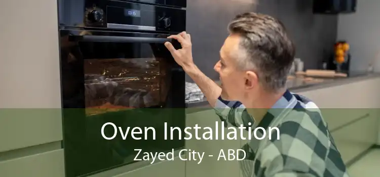 Oven Installation Zayed City - ABD