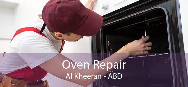 Oven Repair Al Kheeran - ABD