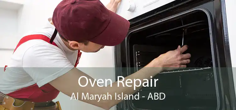 Oven Repair Al Maryah Island - ABD