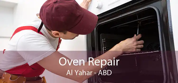 Oven Repair Al Yahar - ABD