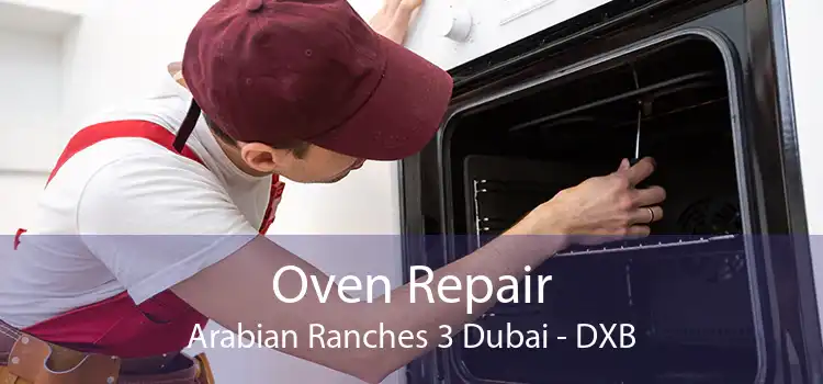 Oven Repair Arabian Ranches 3 Dubai - DXB