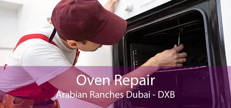 Oven Repair Arabian Ranches Dubai - DXB