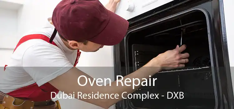 Oven Repair Dubai Residence Complex - DXB