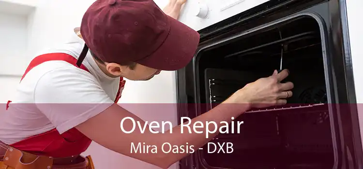 Oven Repair Mira Oasis - DXB