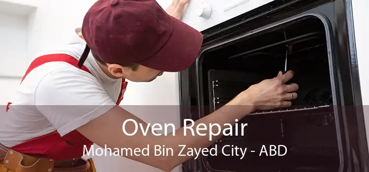 Oven Repair Mohamed Bin Zayed City - ABD