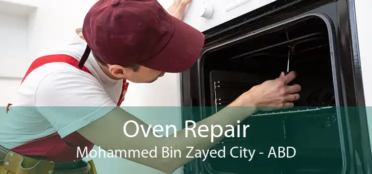 Oven Repair Mohammed Bin Zayed City - ABD