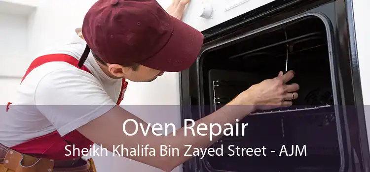 Oven Repair Sheikh Khalifa Bin Zayed Street - AJM