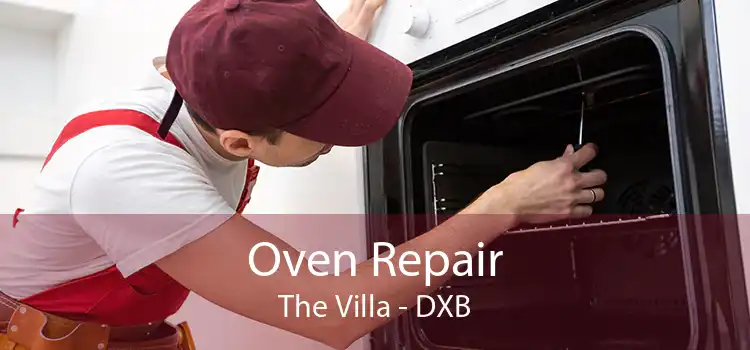 Oven Repair The Villa - DXB