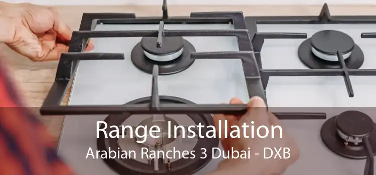 Range Installation Arabian Ranches 3 Dubai - DXB