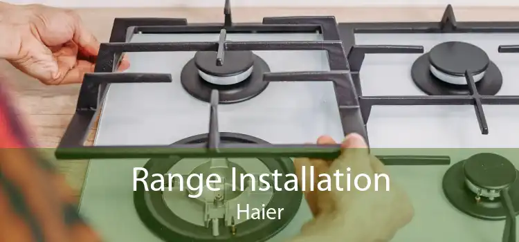 Range Installation Haier