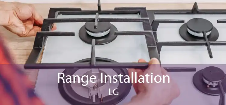 Range Installation LG