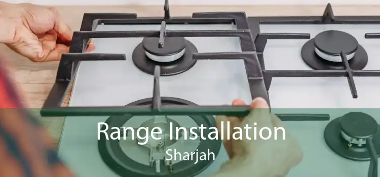 Range Installation Sharjah