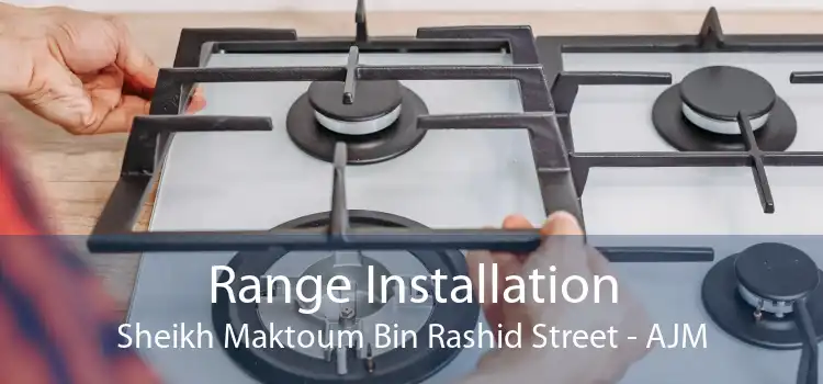 Range Installation Sheikh Maktoum Bin Rashid Street - AJM