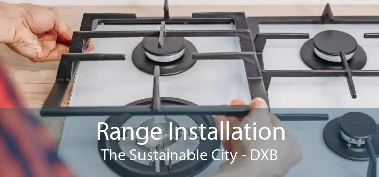 Range Installation The Sustainable City - DXB