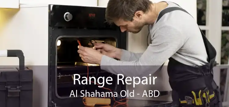 Range Repair Al Shahama Old - ABD