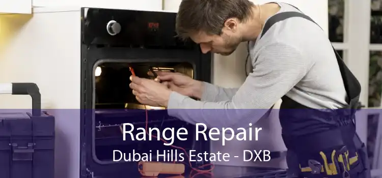 Range Repair Dubai Hills Estate - DXB