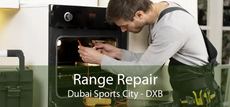 Range Repair Dubai Sports City - DXB