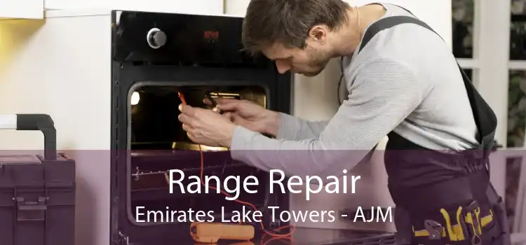 Range Repair Emirates Lake Towers - AJM