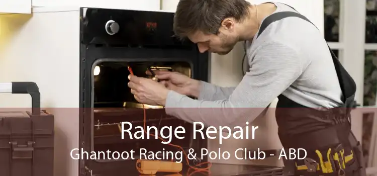 Range Repair Ghantoot Racing & Polo Club - ABD