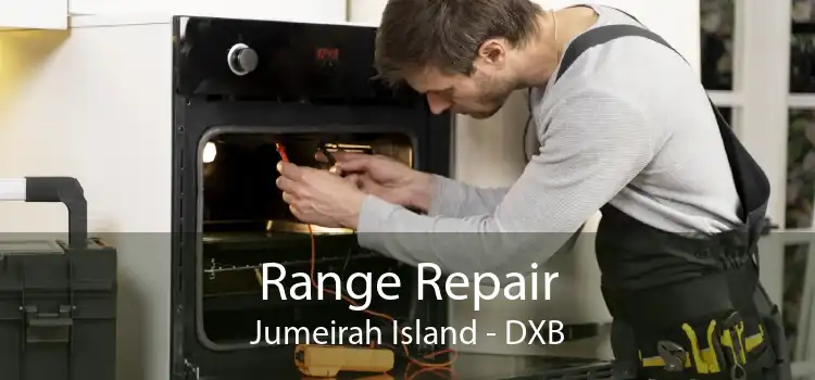 Range Repair Jumeirah Island - DXB