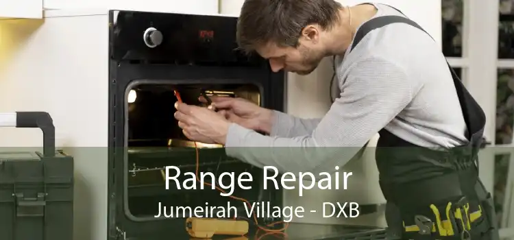 Range Repair Jumeirah Village - DXB