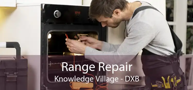 Range Repair Knowledge Village - DXB