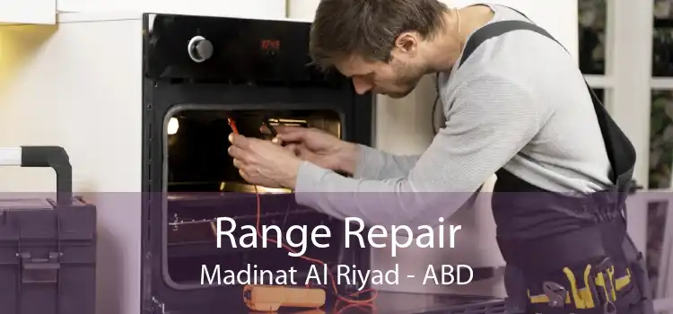 Range Repair Madinat Al Riyad - ABD