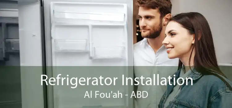 Refrigerator Installation Al Fou'ah - ABD