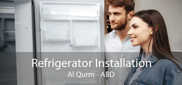 Refrigerator Installation Al Qurm - ABD