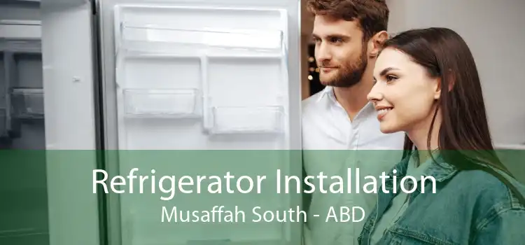 Refrigerator Installation Musaffah South - ABD