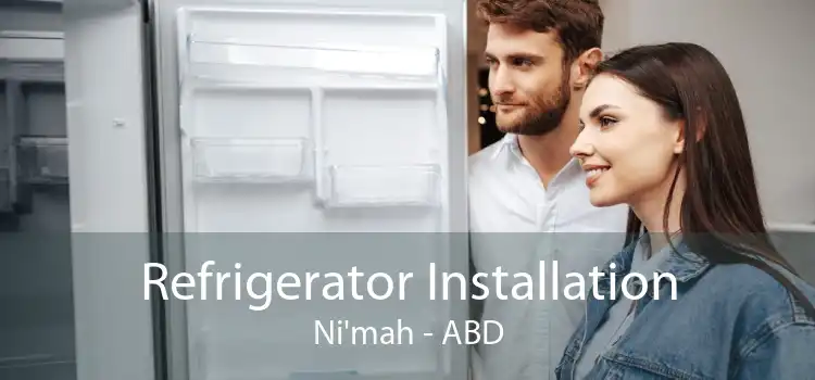 Refrigerator Installation Ni'mah - ABD