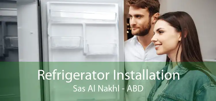 Refrigerator Installation Sas Al Nakhl - ABD