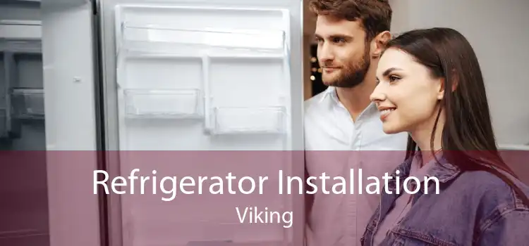 Refrigerator Installation Viking