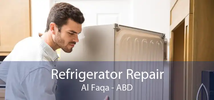 Refrigerator Repair Al Faqa - ABD