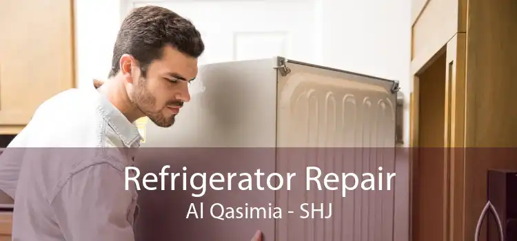 Refrigerator Repair Al Qasimia - SHJ