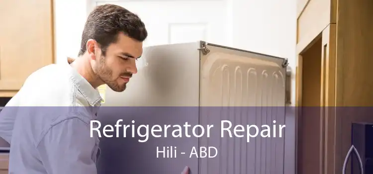 Refrigerator Repair Hili - ABD